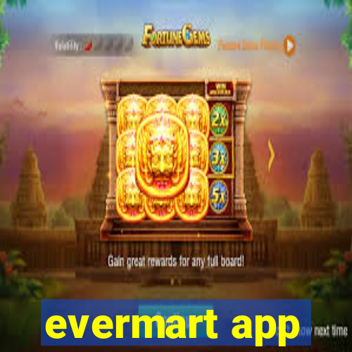 evermart app